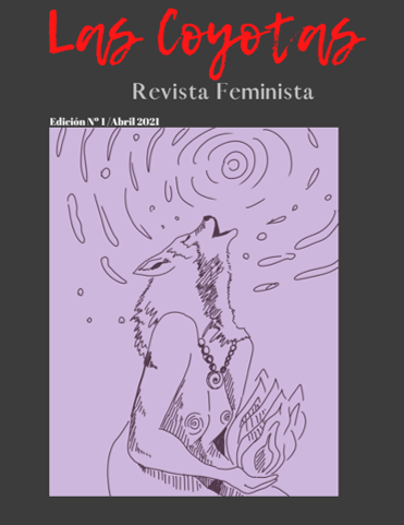 Edición No1 abril 2021: la revista feministas: Las Coyotas