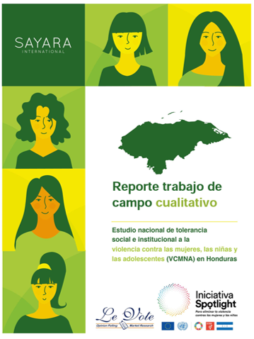 Reporte de campo cualitativo – Estudio nacional de tolerancia social e institucional a la violencia contra las mujeres, las niñas y las adolescentes (VCMNA) en Honduras