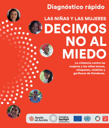 Diagnóstico Rápido: Las niñas y las mujeres decimos no al miedo. La violencia contra las mujeres y las niñas lencas, tolupanes, miskitas y garífunas de Honduras.